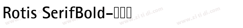 Rotis SerifBold字体转换